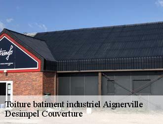 Toiture batiment industriel  aignerville-14710 Desimpel Couverture